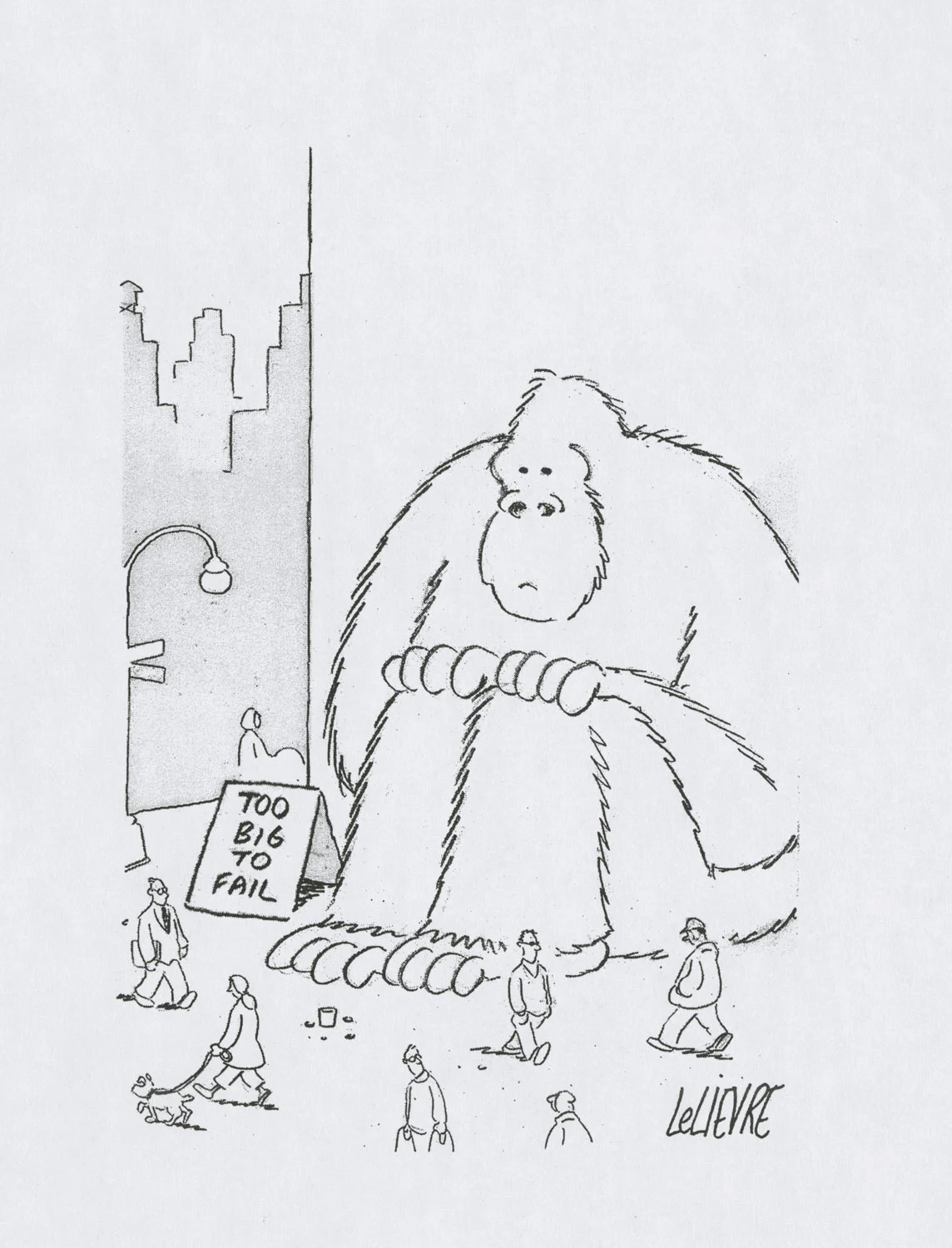 Glen Le Lievre, "Too big to fail." The Wall Street Journal Cartoon Collection, Baker Library, Harvard Business School.