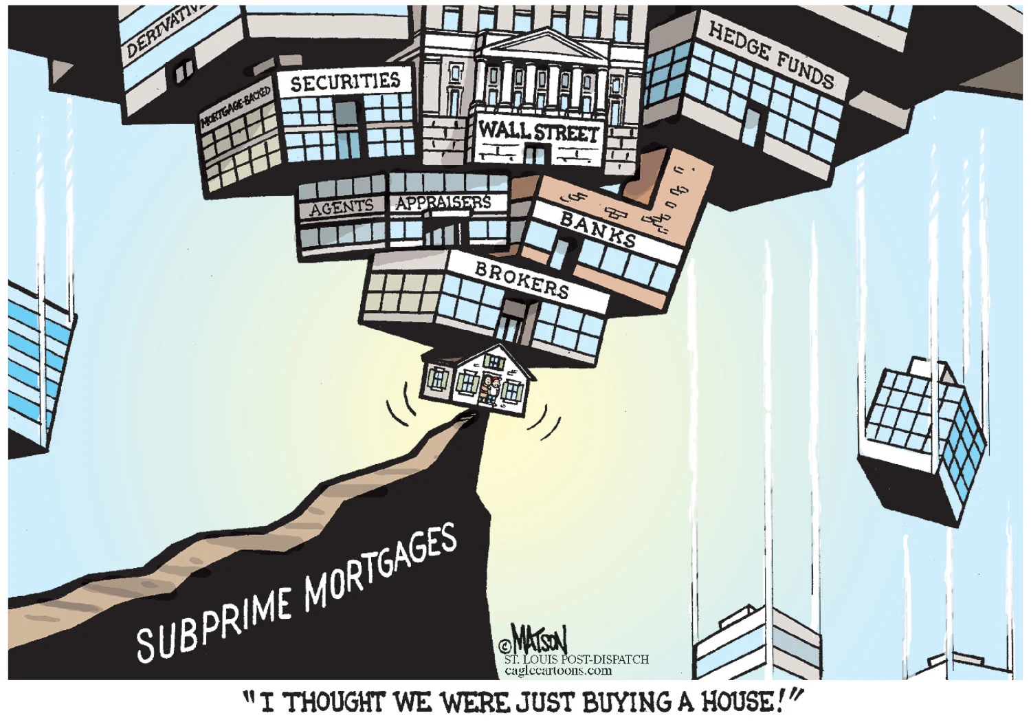 "I thought we were just buying a house!" R.J. Matson Editorial Cartoon. Courtesy of CagleCartoons.com.