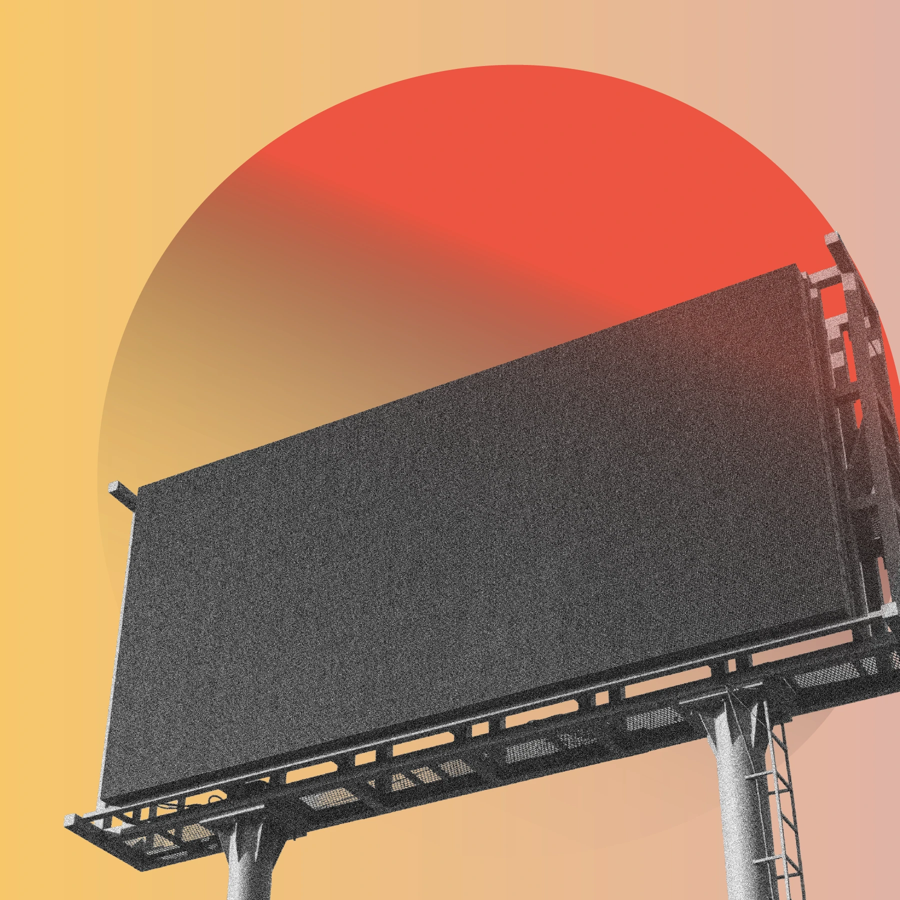 A large billboard stands on two metal supports, viewed from a low angle. Behind it is a big red circle against a yellow-to-orange gradient background.