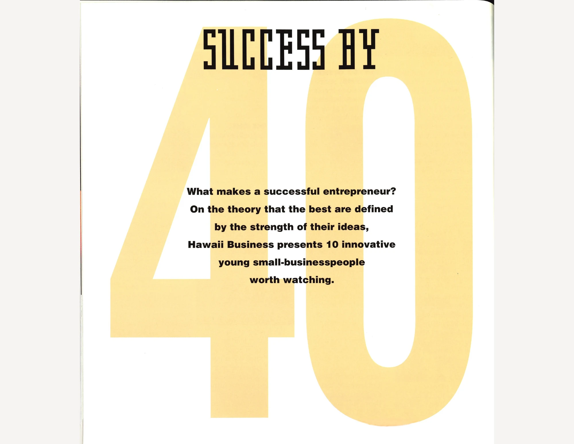"Success by 40". Large yellow lettering for 40.