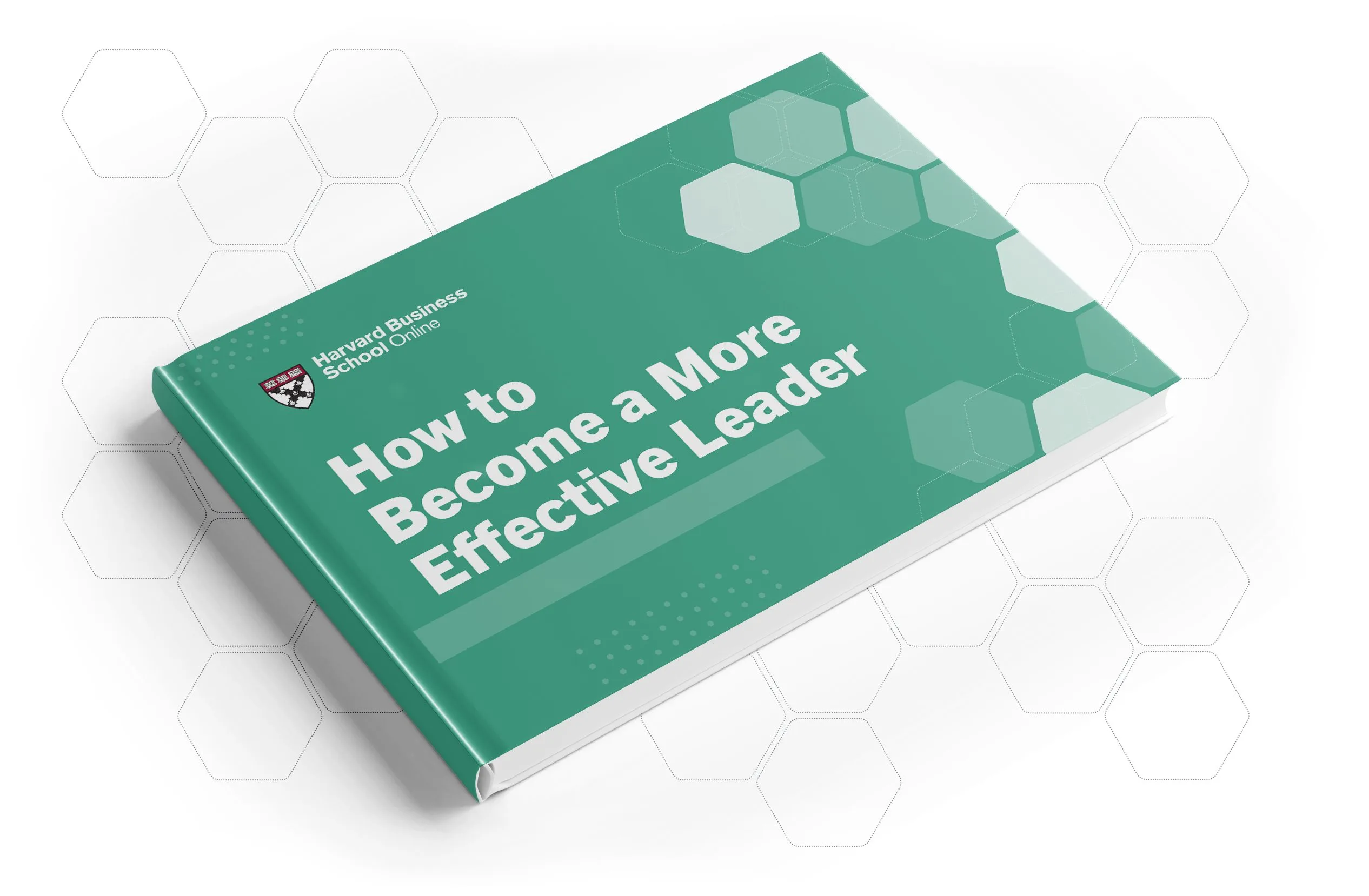 Green Harvard Business School Online book titled “How to Become a More Effective Leader” with hexagon pattern background.