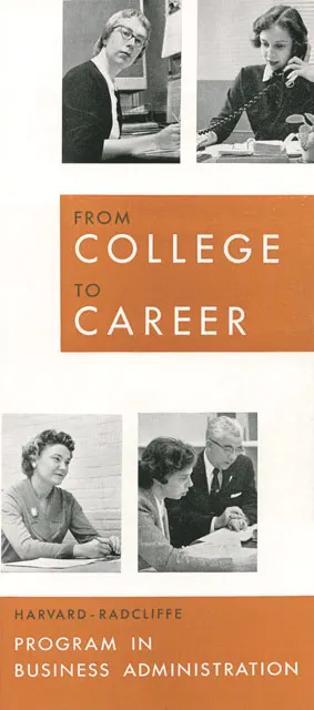 "From College to Career." Harvard-Radcliffe Program in Business Administration brochure