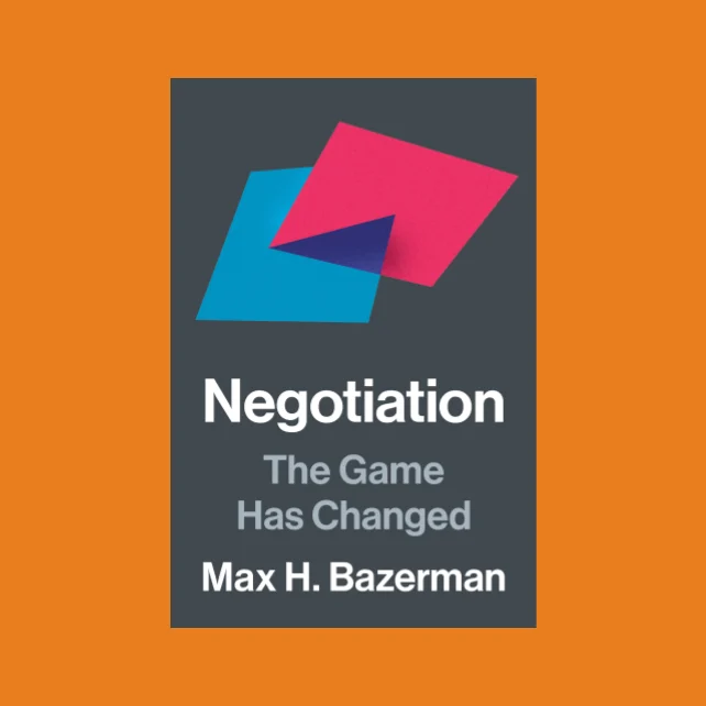 Grey book cover with overlapping fuchsia and blue parallelograms and text "Negotiation The Game Has Changed" and "Max H. Bazerman," against orange background.