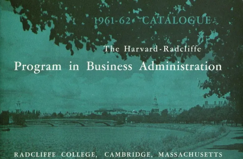 The Harvard-Radcliffe Program in Business Administration Catalogue, 1961-1962