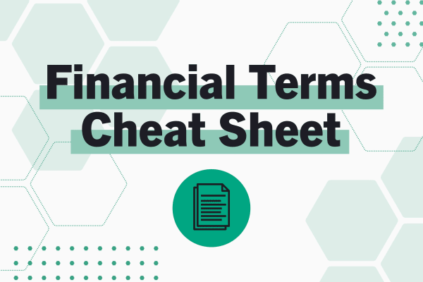 Financial Terms Cheat Sheet text over hexagon background with a green icon of a document below.