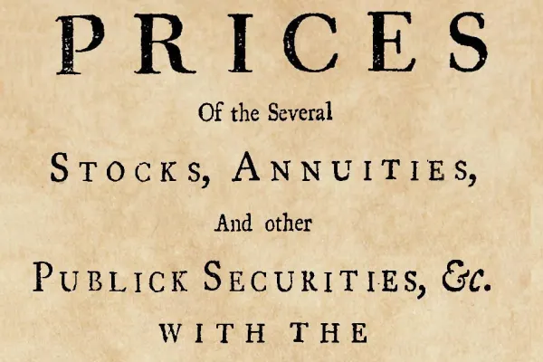  A historical document titled “The Prices of the Several Stocks, Annuities, and other Publick Securities, with the Course of Exchange."