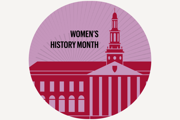 "Women's History Month" and a facade of Baker Library