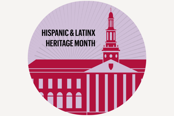 "Hispanic & Latinx Heritage Month" and a facade of Baker Library