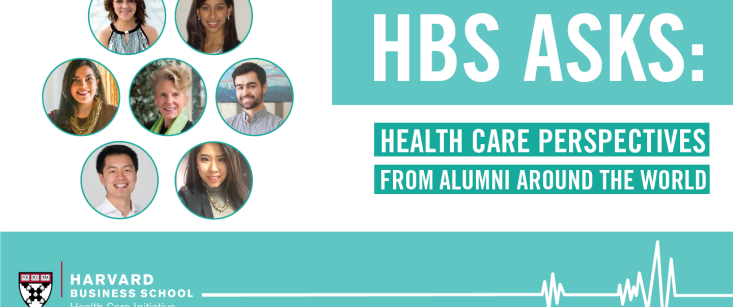 HBS ASKS: How Did HBS Prepare You for a Career in Health Care?