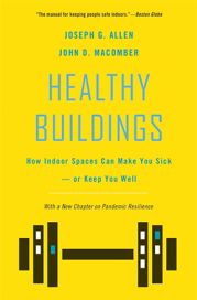 Healthy Buildings: How Indoor Spaces Can Make You Sick—or Keep You Well