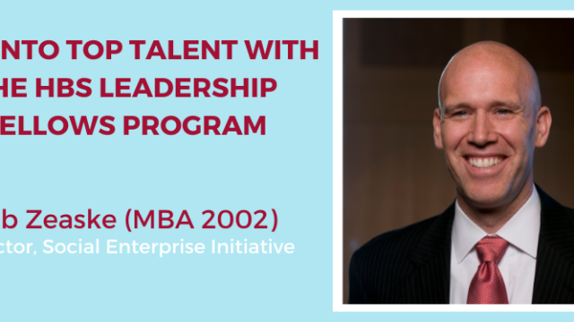 Tap into Top Talent with the HBS Leadership Fellows Program